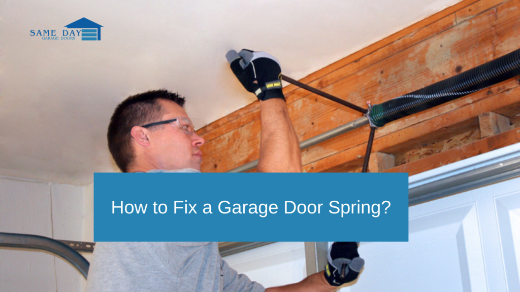 How To Fix A Garage Door Spring? - Garage Door Repair Post Falls Id 