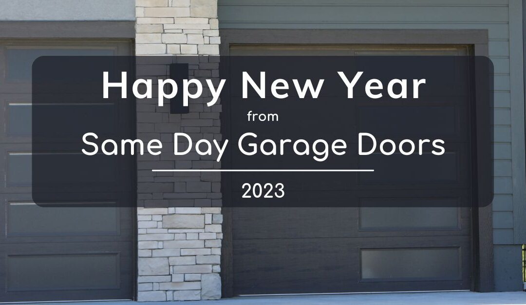 Happy New Year – Same Day Garage Doors