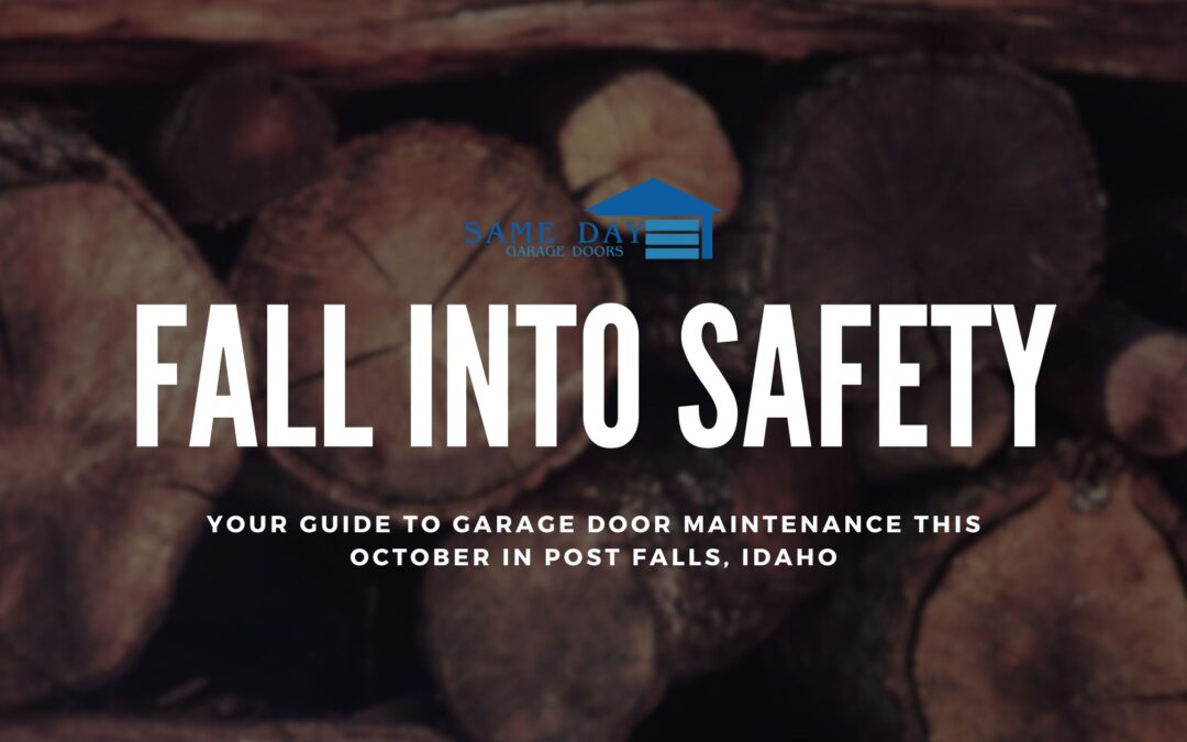 Fall into Safety: Your Guide to Garage Door Maintenance this October in Post Falls, Idaho