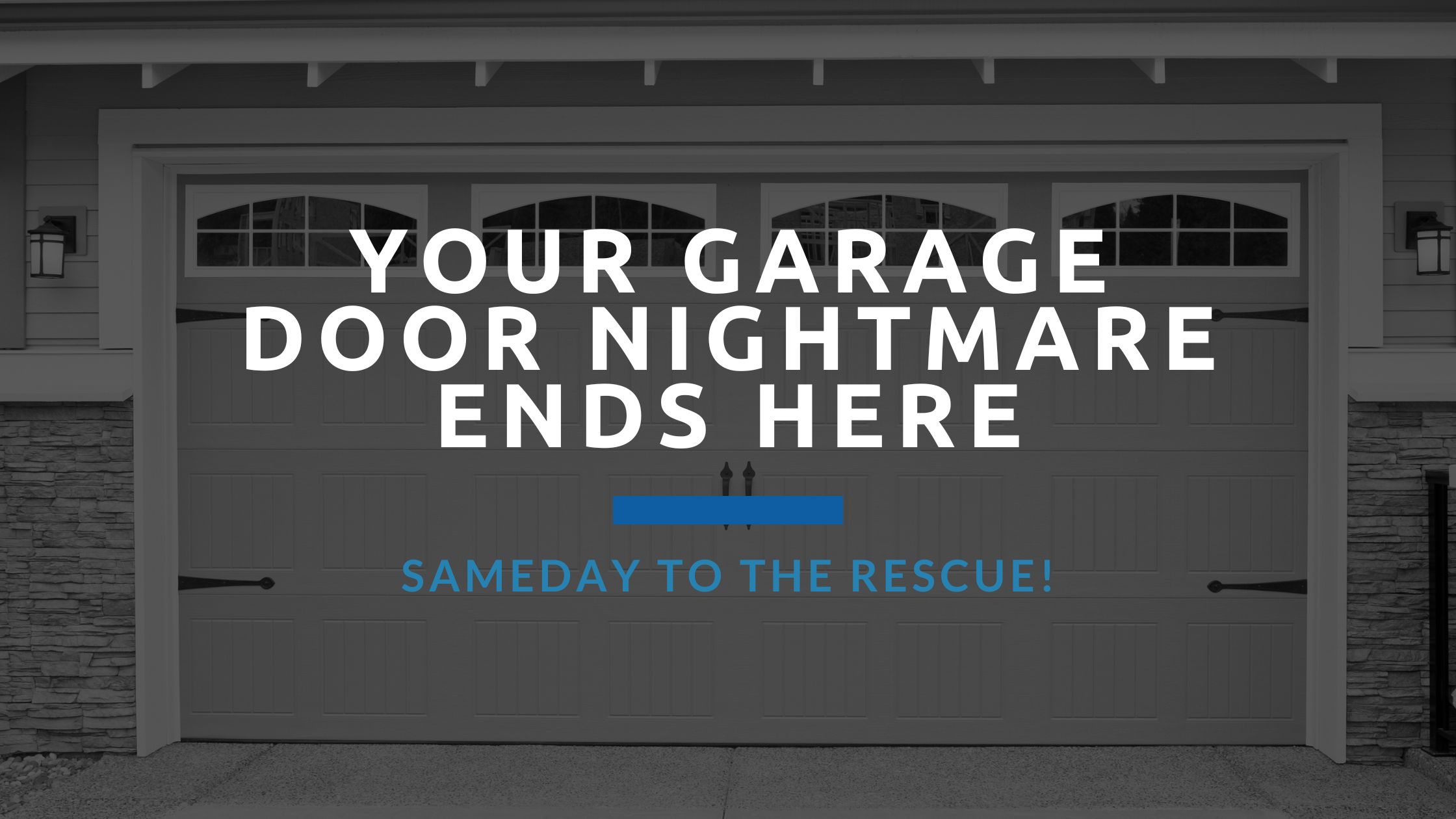 Your Garage Door Nightmare Ends Here – Sameday to the Rescue! - Garage ...