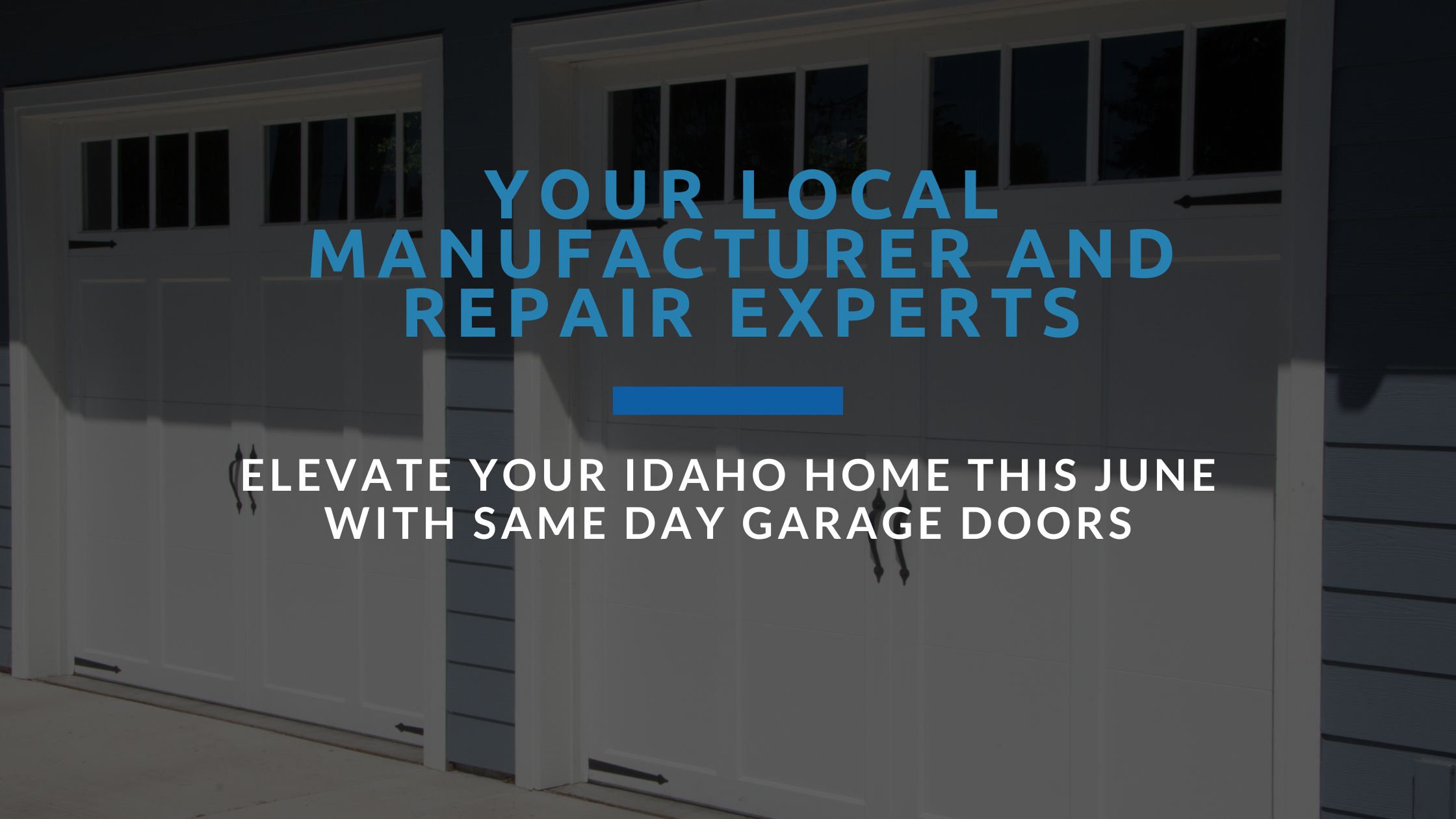 Elevate Your Idaho Home This June with Same Day Garage Doors: Your ...